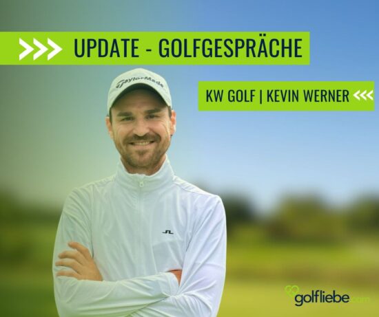 KW Golf Kevin Werner Golfgespräch auf golfliebe.com