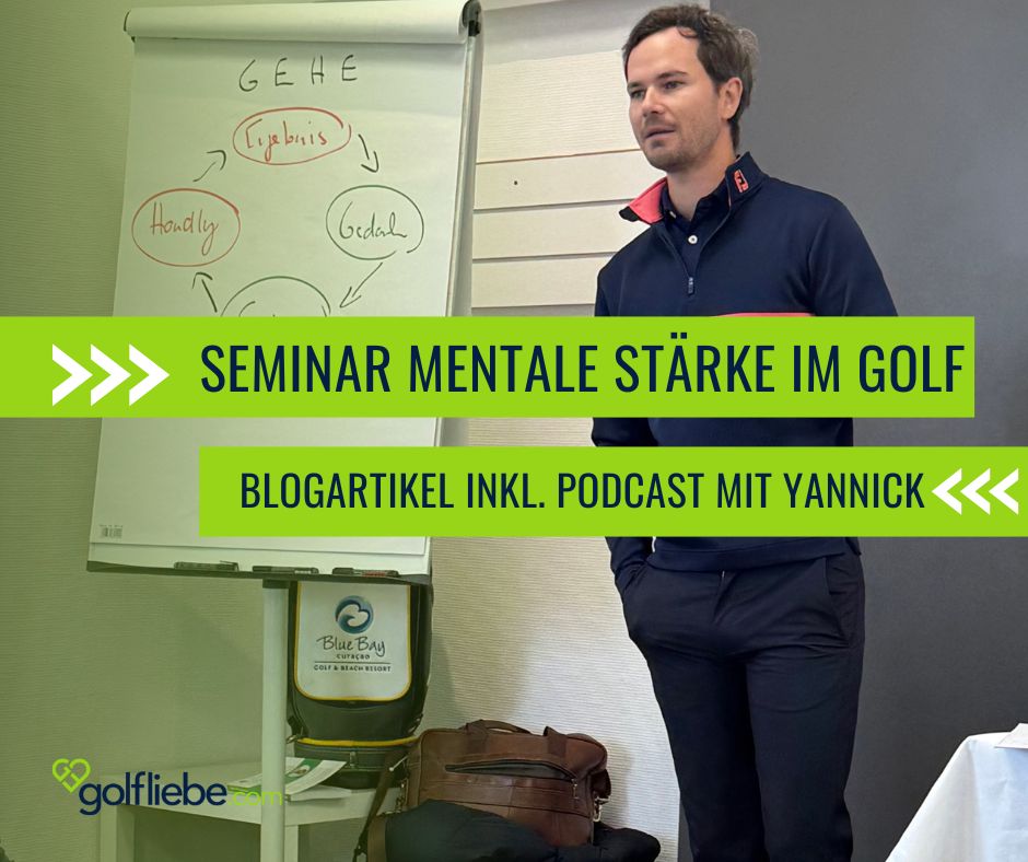 Seminar und Podcast mit Yannick Rosenbeger Mentale Stärke im Golf Golfliebe.com